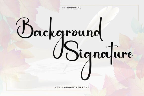 Background Signature: A Stylish Handwritten Font for Elegant Designs