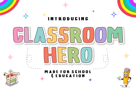 Classroom Hero: A Bold, Friendly Font for Educators
